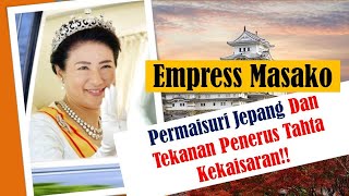 Kisah Permaisuri Masako Dari Jepang Yang Mengalami Depresi Perihal Pewaris Tahta Kekaisaran!!