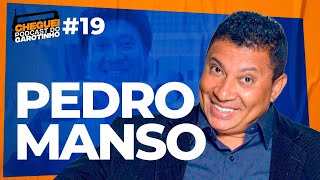 PEDRO MANSO | CHEGUEI Podcast do Garotinho #19