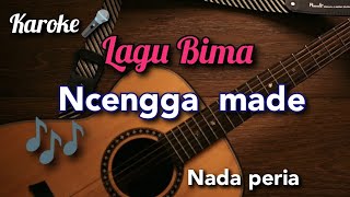 Video thumbnail of "karoke lagu bima ncengga made"