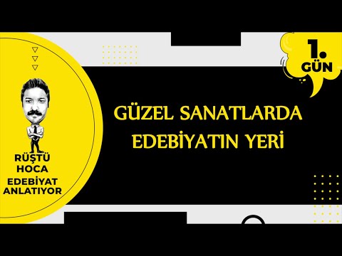 Güzel Sanatlarda Edebiyatın Yeri | 100 Günde Edebiyat 1.Gün | RÜŞTÜ HOCA