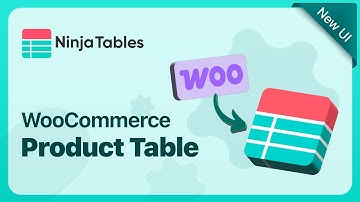 Build a Smarter WooCommerce Product Table with Ninja Tables