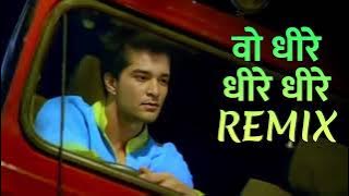 Woh Dheere Dheere Dheere Remix DJ Madan Verma