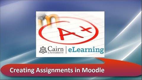 Moodle™ Software Platform 2.9: Creating and Configuring Assignments