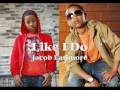 Like I Do - Jacob Latimore