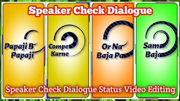 #xml 🔰 Speaker Check Dialogue Name Text Status Video Editing #viral #shortvideo #status