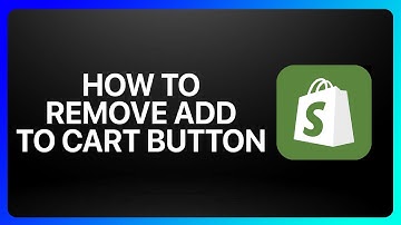 How To Remove Add To Cart Button In Shopify Tutorial