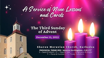 A Service of Nine Lessons & Carols - The Third Sunday of Advent - December 11, 2022.