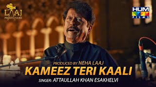 Kameez Teri Kaali | Attaullah Khan Esakhelvi | Chaudhry | Laaj Productions | Hum Films