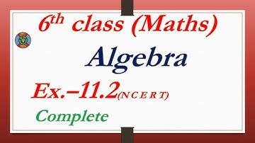 Maths , NCERT Exercise 11.2, Class 6th , Chapter - 11,  Algebra