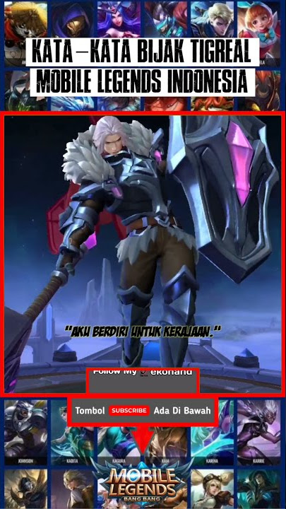 Kata-Kata Bijak Hero Tigreal || Mobile Legends Indonesia.