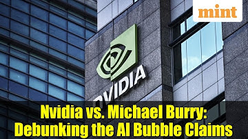 Nvidia vs. Michael Burry: Debunking the AI Bubble Claims