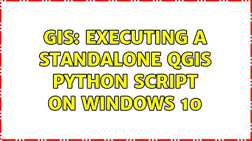 GIS: Executing a standalone QGIS python script on Windows 10