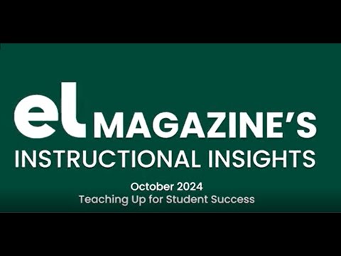 EL Magazine's Instructional Insights  Teaching Up for Student Success - video from ASCD