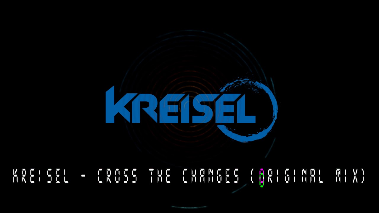 Guarda Kreisel - Cross the Changes (original mix) su YouTube Guarda Kreisel - Cross the Changes (original mix) su YouTube