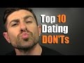 Top 10 Top Dating DON'Ts For Dudes | How To Ruin A Date INSTANTLY!