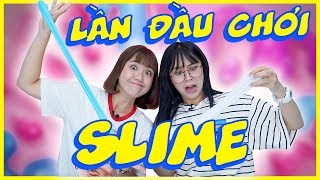 Lần đầu chơi SLIME cùng chị Vannie