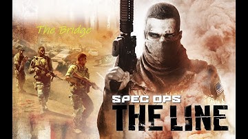 Spec Ops The Line - The Bridge 4K No Commentary