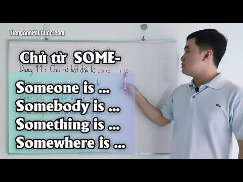 #238 Chủ từ Tiếng Anh Someone , Somebody , Something , Somewhere