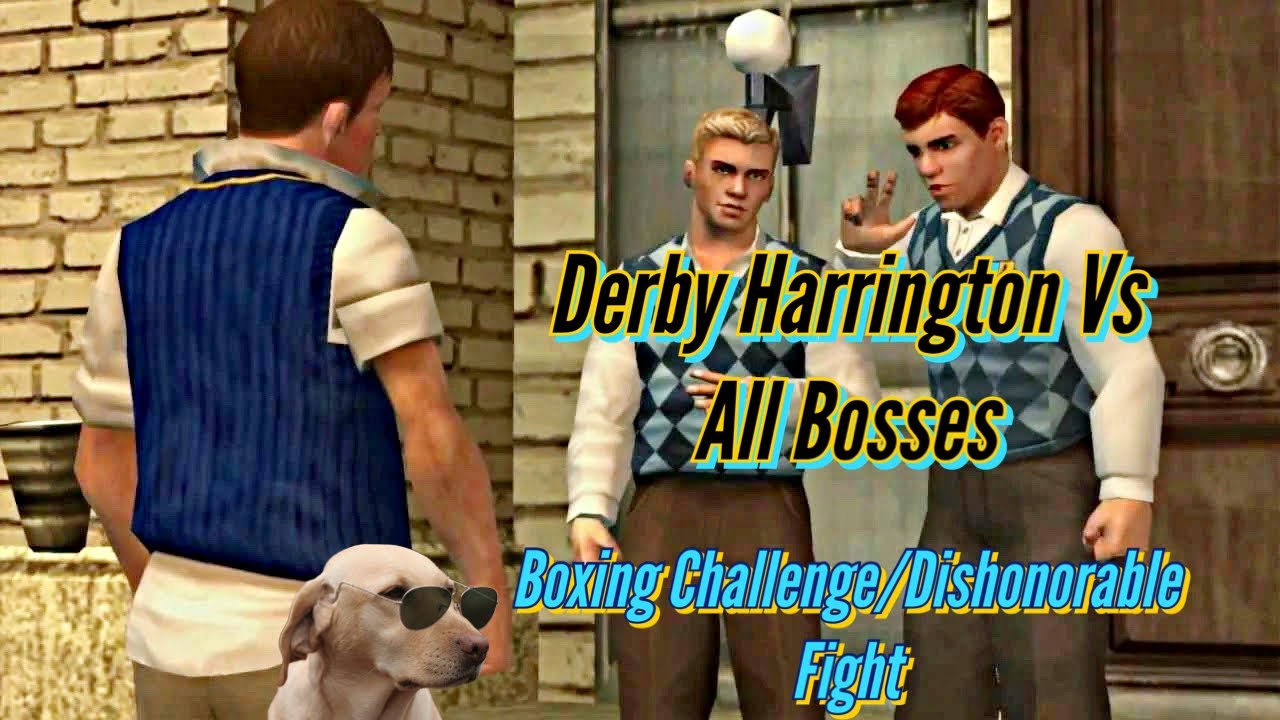 Bully SE/AEBoxing Challenge/Dishonorable boss fight Mission 26 Derby