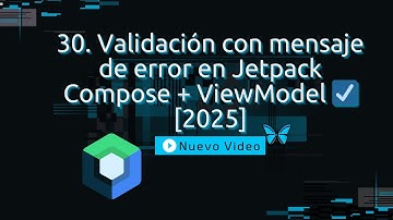 30. Validación con mensaje de error en Jetpack Compose + ViewModel ☑️ [2025]