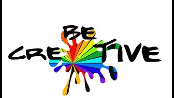 Be Creative