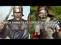 L'armatura del legionario: Lorica Hamata vs Lorica Segmentata