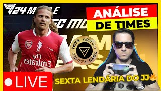 🔴 ANÁLISES DE TIMES, RESENHA, E MUITO MAIS . SEXTA LENDÁRIA DO JJ 🔥 FC MOBILE 24