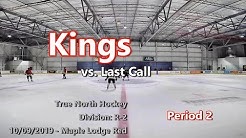 Kings vs LastCall PRD2 10092019