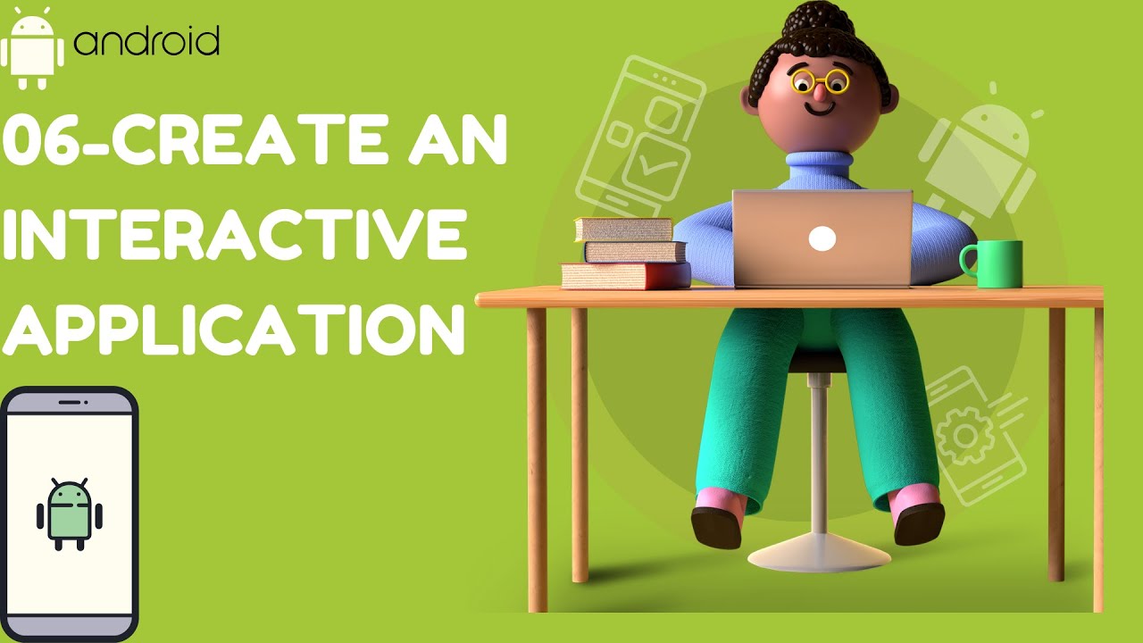 06-Create an interactive application | android app development ...
