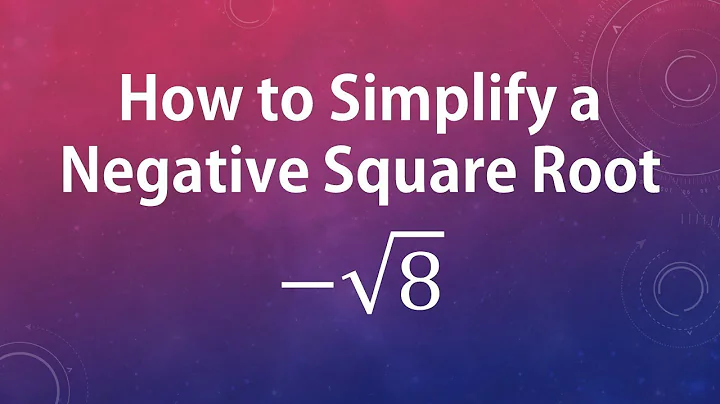 How to Simplify a Negative Square Root: -sqrt(8)