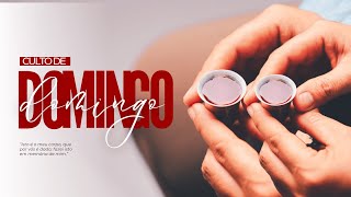 Domingo de Celebração &amp; Ceia I 01 de Junho