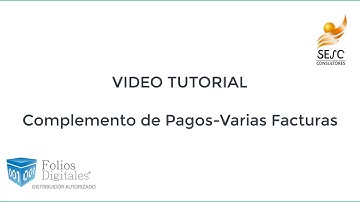 Video tutorial, casos del complemento de pago.