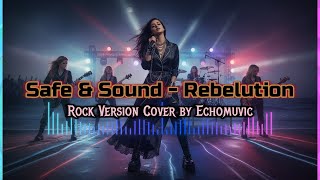 Safe  Sound  Rebelution  Rock Version Cover By Echomuvic  Ai 