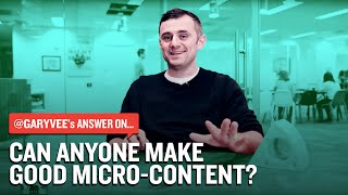 Can Anyone Make Good Micro-Content?