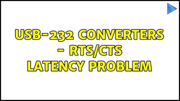USB-232 converters - rts/cts latency problem (3 Solutions!!)