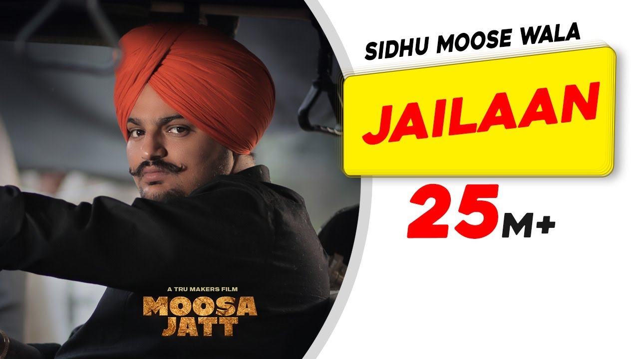 Hit Song Of SIDHU MOOSE WALA: Jailaan, Moosa Jatt