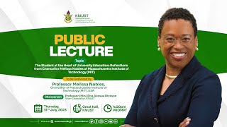 Chancellor of MIT, Professor Melissa Nobles Public Lecture at KNUST