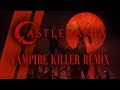 Death To The Count Vampire Killer Remix Castlevania Series Death To The Count Vampire Killer Remix Castlevania Series