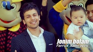 Farrux Xamrayev - Jonim bolam | Фаррух Хамраев - Жоним болам