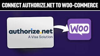 How To Connect Authorize net To WooCommerce 2024! (Full Tutorial)