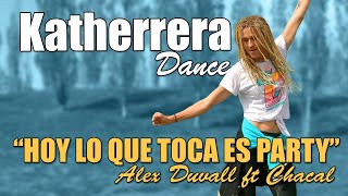 ZUMBA FITNESS - HOY LO QUE TOCA ES PARTY- ALEX DUVALL FT CHACAL