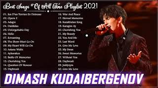 Best Of Dimash Kudaibergen - Dimash Kudaibergen Full Album Playlist 2021