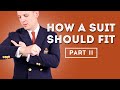 How A Suit Should Fit II - Secrets About Suits Nobody Talks About