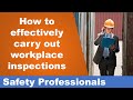 How to effectively carry out workplace inspections - Safety Training