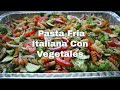 Pasta Fria Italiana con *Vegetales 🤗