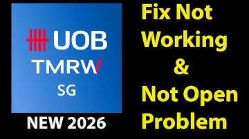 How To Fix UOB TMRW App Not Working |UOB TMRW Not Open Problem | PSA 24