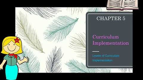 Chapter 5: Curriculum Implementation