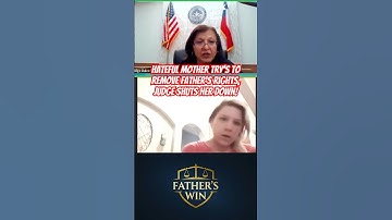 Hateful Mother tries to Remove Father’s Rights, Judge Shuts Her Down! #fathersrights