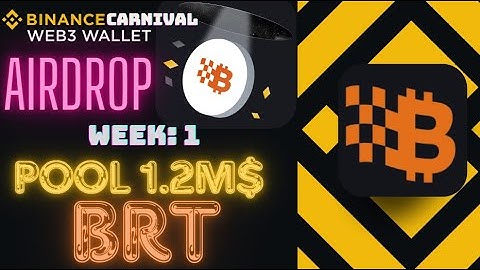 Airdrop Bitlayer Binance Web3 1.2M$ Token BRT | Carnival Campaign Week 1