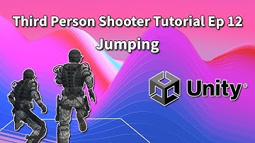 Third Person Shooter (Unity Tutorial) Ep 12 Jumping